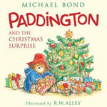 Paddington and the Christmas Surprise : Michael Bond