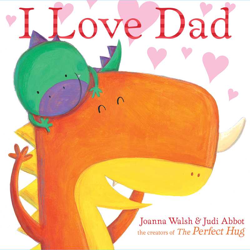 I Love Dad by Joanna  Walsh