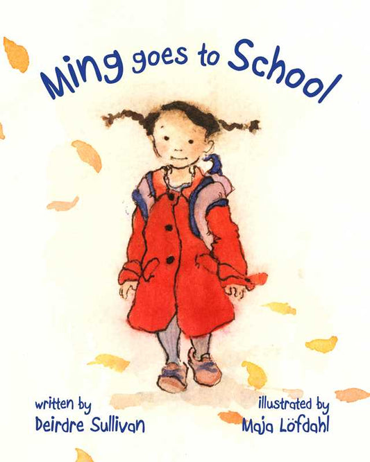 Ming Goes to School by Deirdre Sullivan